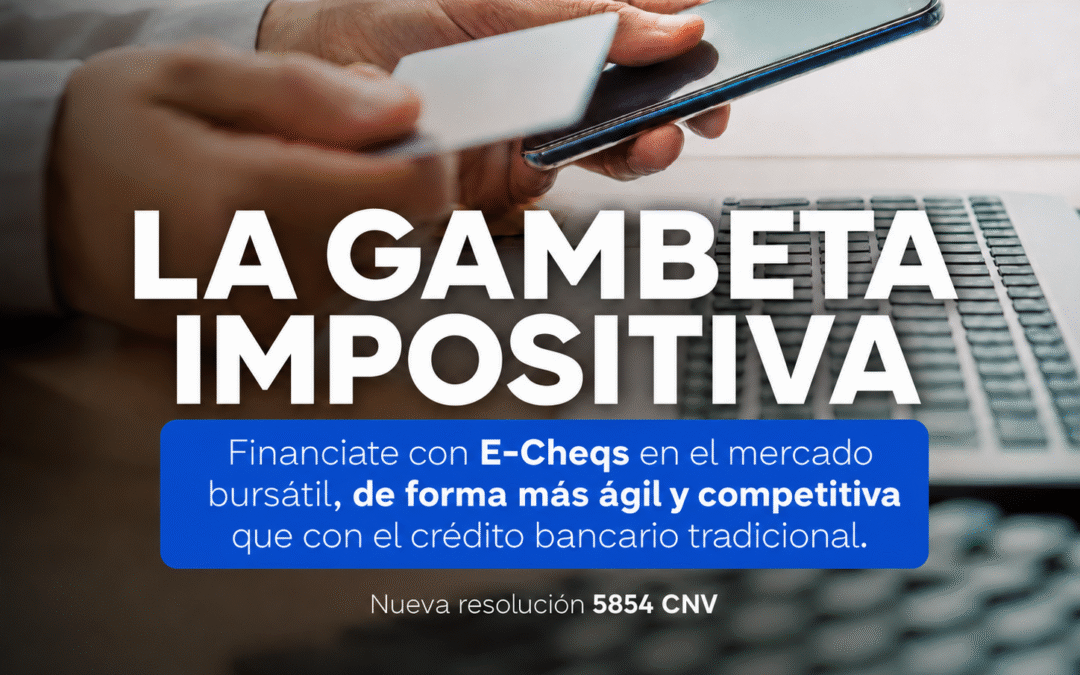 E-CHEQS Y MERCADO DE CAPITALES: una nueva forma de optimizar la tesorería empresarial