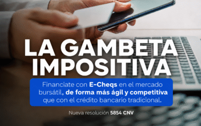 E-CHEQS Y MERCADO DE CAPITALES: una nueva forma de optimizar la tesorería empresarial